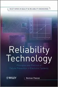 Reliability Technology: Principles and Practice of Failure Prevention in Electronic Systems (repost)