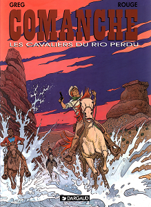 Comanche - Tome 14 - Les Cavaliers du Rio Perdu
