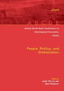 Annual World Bank Conference on Development Economics 2009, Global: People, Politics, and Globalization (repost)