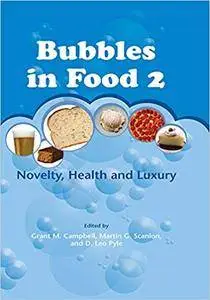 Bubbles in Food 2: Novelty, Health and Luxury