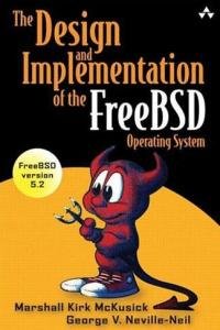The Design and Implementation of the FreeBSD Operating System by Marshall Kirk McKusick [Repost]