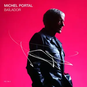 Michel Portal - Baïlador (2011) [FLAC]