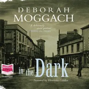 «In the Dark» by Deborah Moggach