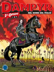 Dampyr Le Origini - Volume 01 - Nel Nome Del Figlio