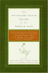 The Thinking Fan's Guide to the World Cup