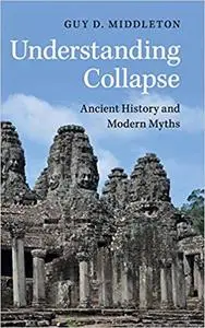 Understanding Collapse: Ancient History and Modern Myths