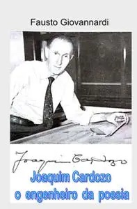 Joaquim Cardozo o engenheiro da poesia