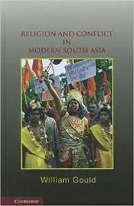 Religion and Conflict in Modern South Asia