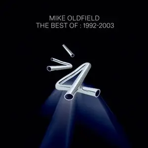 Mike Oldfield - Best Of: 1992-2003 (2015)