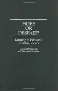 Hope or Despair?: Learning in Pakistan's Primary Schools