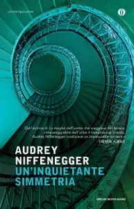 Audrey Niffenegger - Un'inquietante simmetria