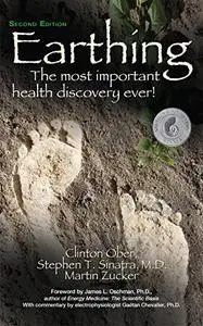 Earthing: The Most Important Health Discovery Ever! (Repost)