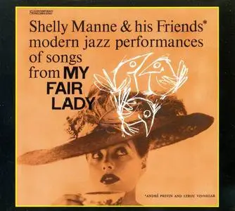 Shelly Manne & His Friends - Modern Jazz Performances Of Songs From My Fair Lady (1956) [Reissue 2000]