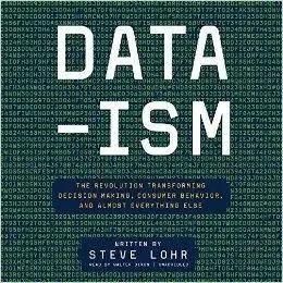 Data-ism: The Revolution Transforming Decision Making, Consumer Behavior, and Almost Everything Else [Audiobook]