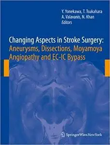 Changing Aspects in Stroke Surgery: Aneurysms, Dissections, Moyamoya Angiopathy and EC-IC Bypass