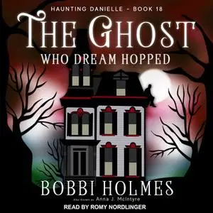 «The Ghost Who Dream Hopped» by Bobbi Holmes,Anna J. McIntyre