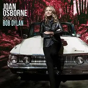 Joan Osborne - Songs of Bob Dylan (2017)