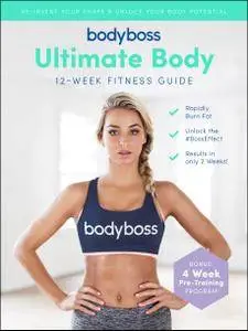 BodyBoss Ultimate Body 12-Week Fitness Guide
