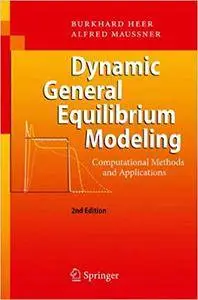 Dynamic General Equilibrium Modelling: Computational Methods and Applications (Repost)