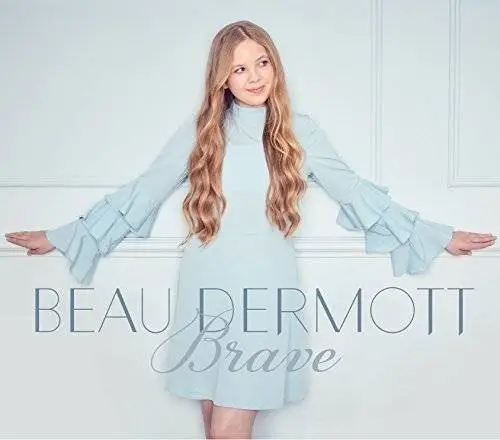 Beau Dermott - Brave (2017)