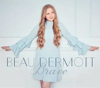 Beau Dermott - Brave (2017)