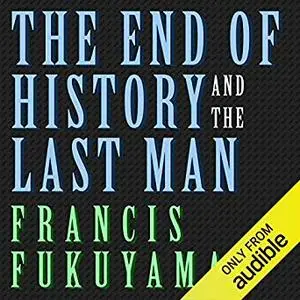 The End of History and the Last Man [Audiobook]