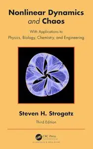 Nonlinear Dynamics and Chaos: With Applications to Physics, Biology, Chemistry and Engineering, 3rd Edition