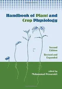 Handbook of Plant & Crop Physiology Revised & Expanded