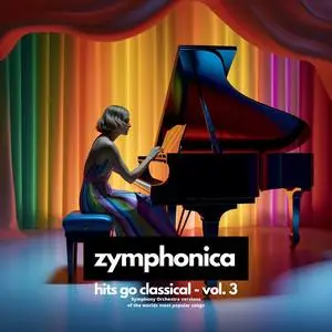 Zymphonica - Hits Go Classical, Vol 3 (2023) [Official Digital Download 24/48]