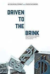 Driven to the Brink: Why Corporate Governance, Board Leadership and Culture Matter (repost)