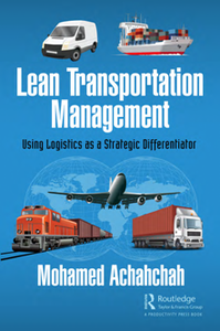 Lean Transportation Management : Using Logistics As a Strategic Differentiator