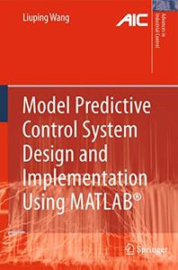 Model Predictive Control System Design and Implementation Using MATLAB® (Repost)