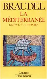 Fernand Braudel, "La méditerranée : L'espace et l'histoire"