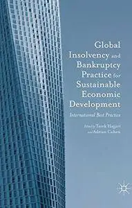 Global Insolvency and Bankruptcy Practice for Sustainable Economic Development: International Best Practice [Repost]