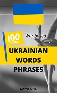 100 Ukrainian phrases: Vocabulary Based on War 2022