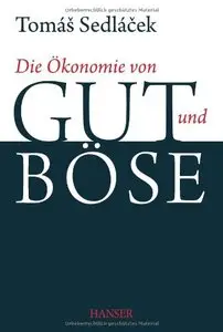 Die Ökonomie von Gut und Böse