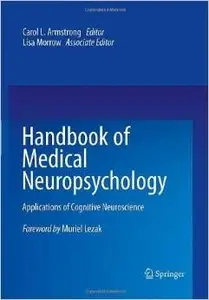 Handbook of Medical Neuropsychology: Applications of Cognitive Neuroscience by Carol L. Armstrong [Repost]