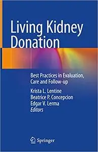 Living Kidney Donation: Best Practices in Evaluation, Care and Follow-up