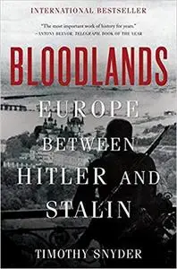 Bloodlands: Europe Between Hitler and Stalin [Repost]