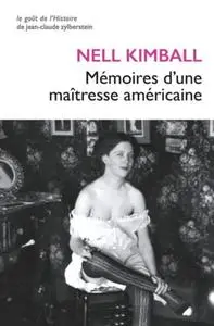 Nell Kimball, "Mémoires d’une maîtresse américaine: L'histoire d'une maison close aux États-Unis"