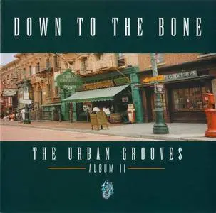 Down to the Bone - The Urban Grooves: Album II (1999)