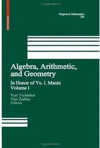 Algebra, Arithmetic, and Geometry: In Honor of Yu. I. Manin:  Volume I