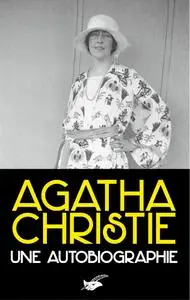 Agatha Christie, "Une autobiographie"