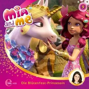 «Mia and me - Folge 9: Die Blütenfest-Prinzessin / König für einen Tag» by Thomas Karallus
