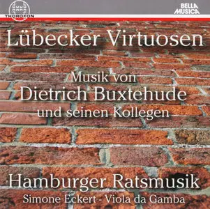 Lübeck Virtuosos: Music of Dietrich Buxtehude and His Colleagues - Hamburger Ratsmusik
