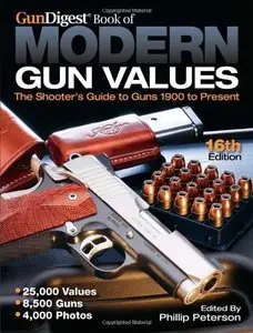 The Gun Digest Book of Modern Gun Values