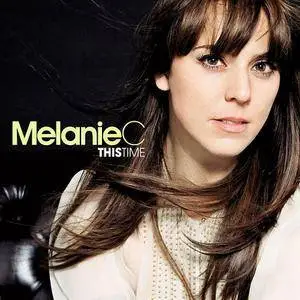 Melanie C - This Time (2007) Repost