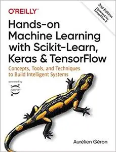 Hands-On Machine Learning with Scikit-Learn, Keras, and TensorFlow, 2nd Edition [Final Release]
