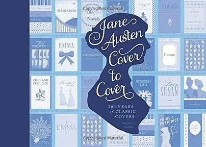 Jane Austen Cover to Cover: 200 Years of Classic Book Covers