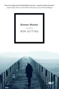 «Gimme Shelter» by Rob Gittins